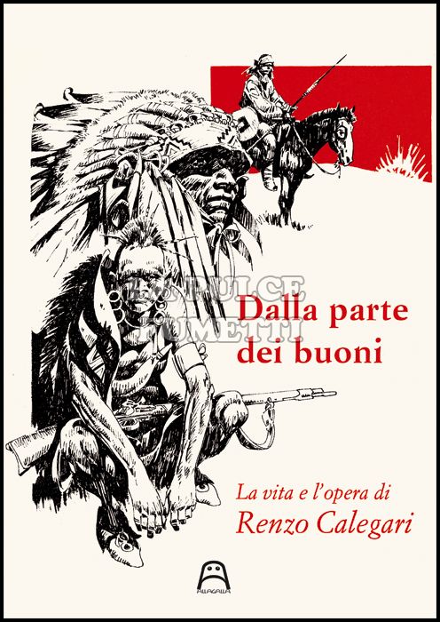 DALLA PARTE DEI BUONI - LA VITA E L'OPERA DI RENZO CALEGARI